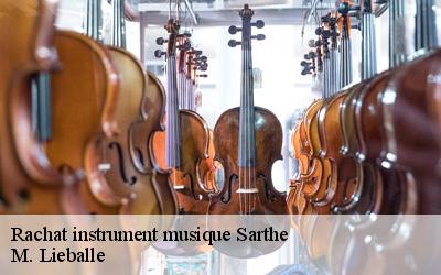 Rachat instrument musique 72 Sarthe  M. Lieballe 