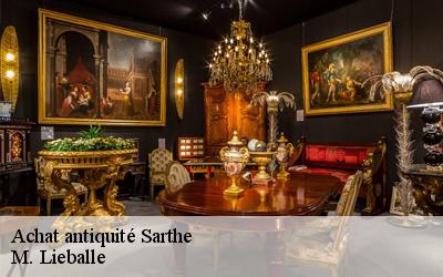 Achat antiquité 72 Sarthe  M. Lieballe 