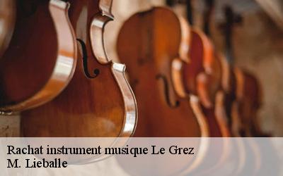 Rachat instrument musique  le-grez-72140 M. Lieballe 