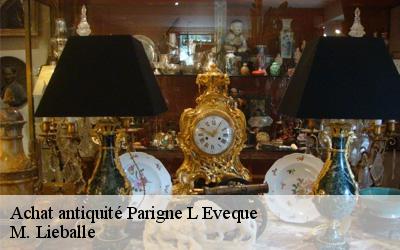 Achat antiquité  parigne-l-eveque-72250 M. Lieballe 
