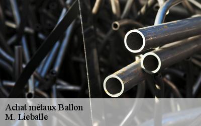 Achat métaux  ballon-72290 M. Lieballe 