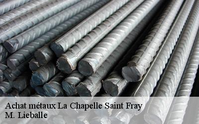Achat métaux  la-chapelle-saint-fray-72240 M. Lieballe 