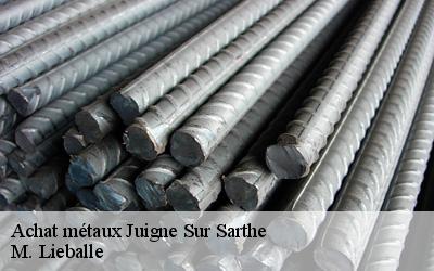 Achat métaux  juigne-sur-sarthe-72300 M. Lieballe 