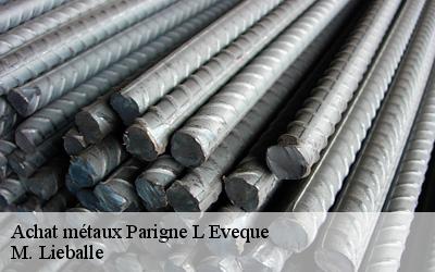 Achat métaux  parigne-l-eveque-72250 M. Lieballe 