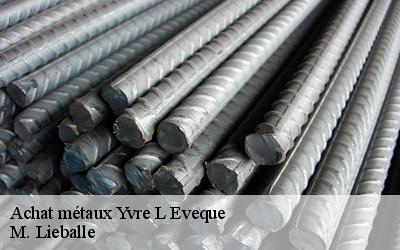 Achat métaux  yvre-l-eveque-72530 M. Lieballe 